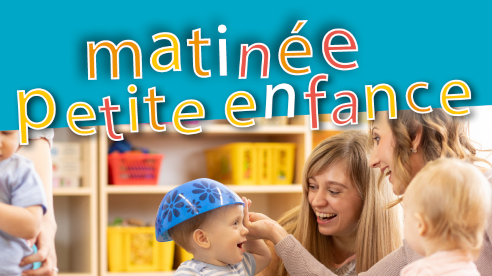 Matinée petite enfance