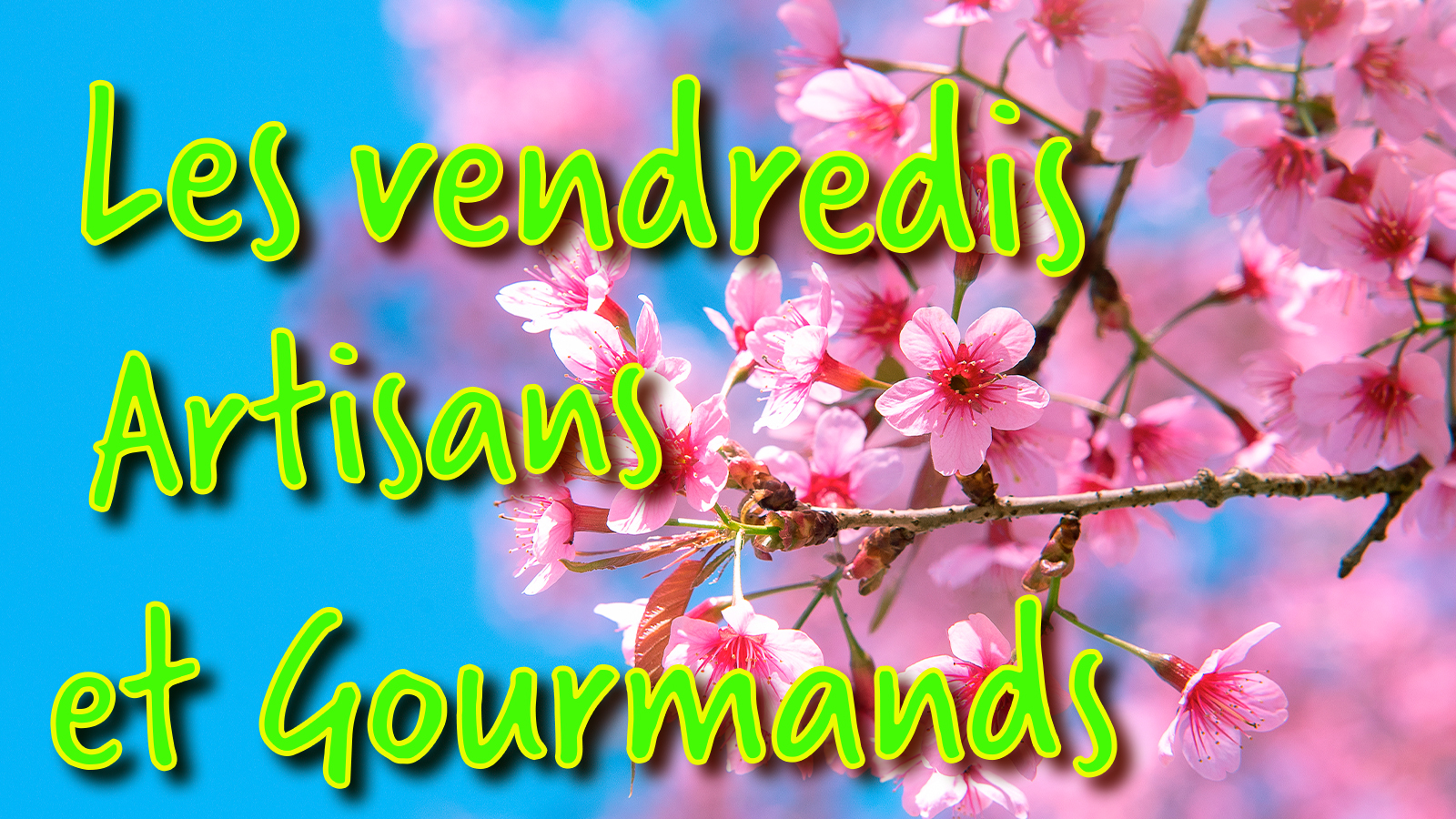 Vendredi Artisans et Gourmands